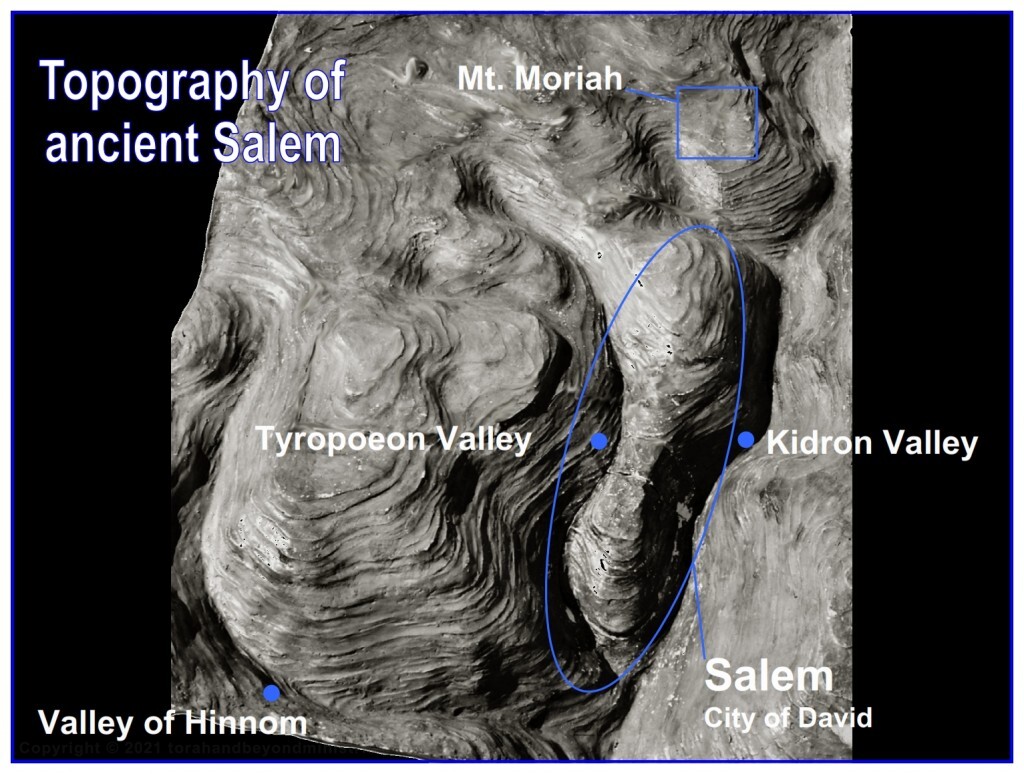 Great Tribulation Topography of the ancient City of Salem where Melchizedek lived in close relation with Mt. Moriah where Abraham offered his son Isaac.