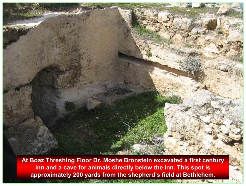 First fruits A complete complex of an inn and cave for animals was found at Boaz threshing floor at Bethlehem