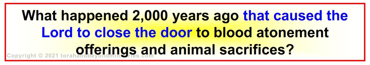 The Lamb God closed the door to sacrifice 2,000 years ago
