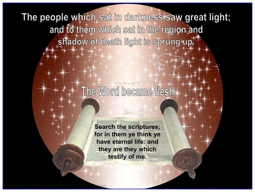 Darkness Search the Scriptures, They speak of The Messiah Jesus.